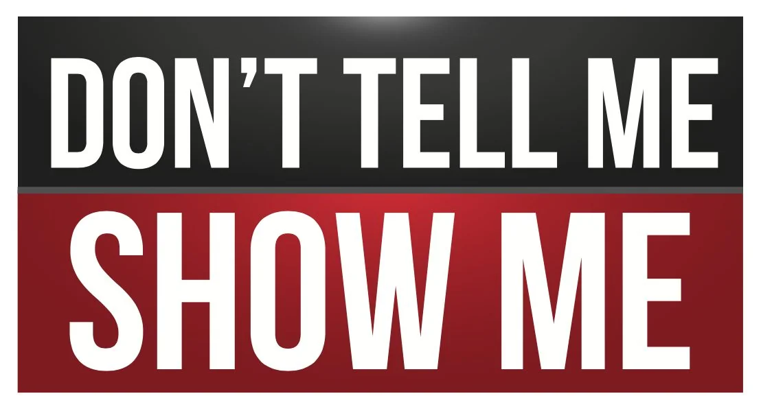 Don't Tell Me, Show Me